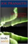 Alternatives Chapter 4 (The Chronos Files; The Shattered Saga #4)