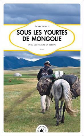 Sous les yourtes de Mongolie (Paperback)