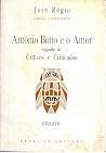 António Botto e o Amor seguido de Críticos e Criticados António Botto e o Amor seguido de Críticos e Criticados