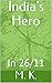 India's Hero: In 26/11