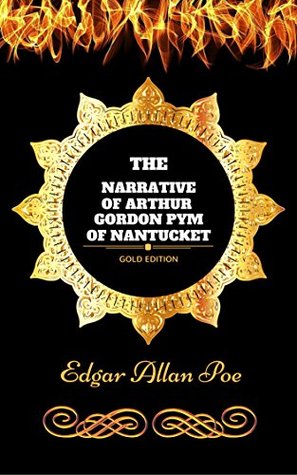 The Narrative Of Arthur Gordon Pym Of Nantucket