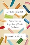 My Life with Bob:...