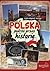 Polska podróż przez historię
