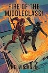 Fire Of The Middleclass!