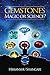 Gemstones: Magic or Science?: Revised Edition