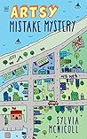 The Artsy Mistake Mystery by Sylvia McNicoll
