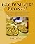 Gold! Silver! Bronze! by Brett Preiss