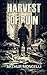 Harvest Of Ruin: A Zombie N...
