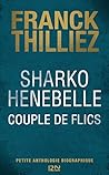 Sharko / Henebelle, Couple de flics - Petite anthologie biographique (French Edition) Sharko / Henebelle, Couple de flics - Petite anthologie biographique (French Edition)