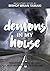 Demons in my house: Identify Spirits in your Household and bloodline