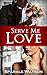 Serve Me Love (A BWWM Romance)