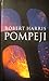 Pompeji by Robert Harris Pompeji by Robert Harris