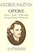 Opere: Poezii. Proză. Publicistică. Corespondență. Destăinuiri