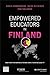 Empowered Educators in Finland: How High-Performing Systems Shape Teaching Quality