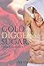 Gold Digger's Sugar by Ami Snow