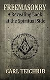 Freemasonry: A Revealing Look at the Spiritual Side