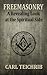 Freemasonry by Carl Teichrib