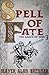 Spell of Fate by Mayer Alan Brenner