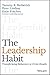 The Leadership Habit: Transforming Behaviors to Drive Results