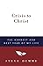 Crisis to Christ: The Harde...