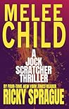 Melee Child: A Jock Scratcher Thriller