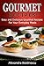 Gourmet Recipes: Easy and D...
