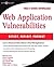 Web Application Vulnerabilities: Detect, Exploit, Prevent