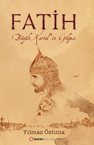 Fatih: Büyük Kartal'ın Gölgesi (Paperback)