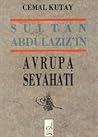 Sultan Abdülaziz'in Avrupa Seyahati