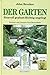 Der Garten - Sinnvoll gepla...