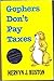 Gophers Don't Pay Taxes