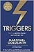 Triggers: Sparking positive change and making it last [Paperback]
