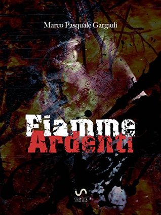 Fiamme Ardenti (Italian Edition)
