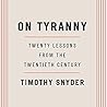 On Tyranny by Timothy Snyder On Tyranny by Timothy Snyder