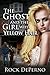The Ghost and the Girl with Yellow Hair (The Ghost of Khe Sanh Series Book 2)
