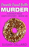 Chocolate Peanut Brittle Murder (Donut Hole Mystery #45)