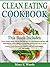 Clean Eating Cookbook: Diet Bundle, 2 Books in 1 for Weight Loss, 55 Recipes,Your Clean Eating Meal Plan