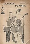 Violeiros do Norte: poesia e linguagem do Sertão Nordestino