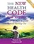 The NEW Women's Health Code Book:: How to Shine Bright Without Burning Out