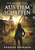 Aus dem Schatten