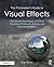 The Filmmaker's Guide to Visual Effects: The Art and Techniques of VFX for Directors, Producers, Editors and Cinematographers