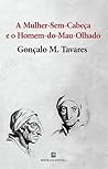 A Mulher-Sem-Cabeça e o Homem-do-Mau-Olhado