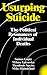 Usurping Suicide: The Political Resonances of Individual Deaths
