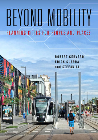 Beyond Mobility: Planning Cities for People and Places (Paperback)