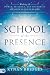 School of the Presence: Walking in Power, Intimacy, and Authority on Earth as it is in Heaven