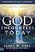God Encounters Today: Your Invitation to a Lifestyle of Supernatural Experiences