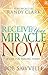 Receive Your Miracle Now: A Case for Healing Today