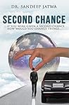Second Chance: If you were given a Second Chance how would you change things...