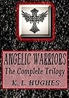 ANGELIC WARRIORS: THE COMPLETE TRILOGY