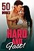 Sex: Hard and Fast… 50 Stories of You Know What!